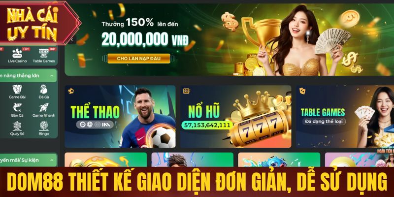 Dom88 thiết kế giao diện đơn giản, dễ sử dụng
