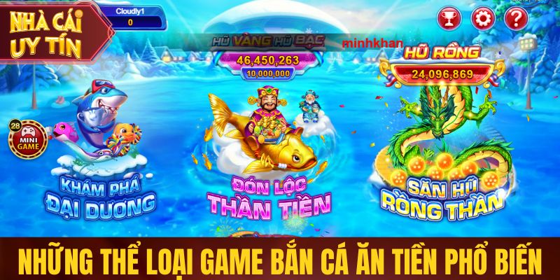 Những thể loại game bắn cá ăn tiền phổ biến nhất hiện nay